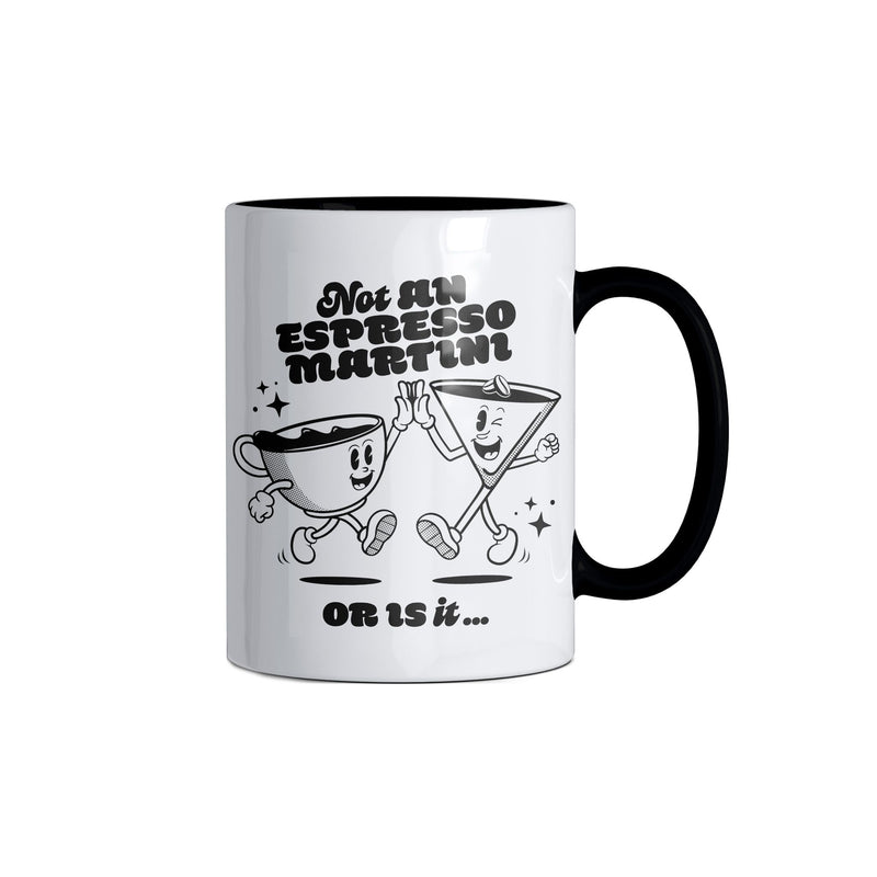 The Not an Espresso Martini Coffee Mug